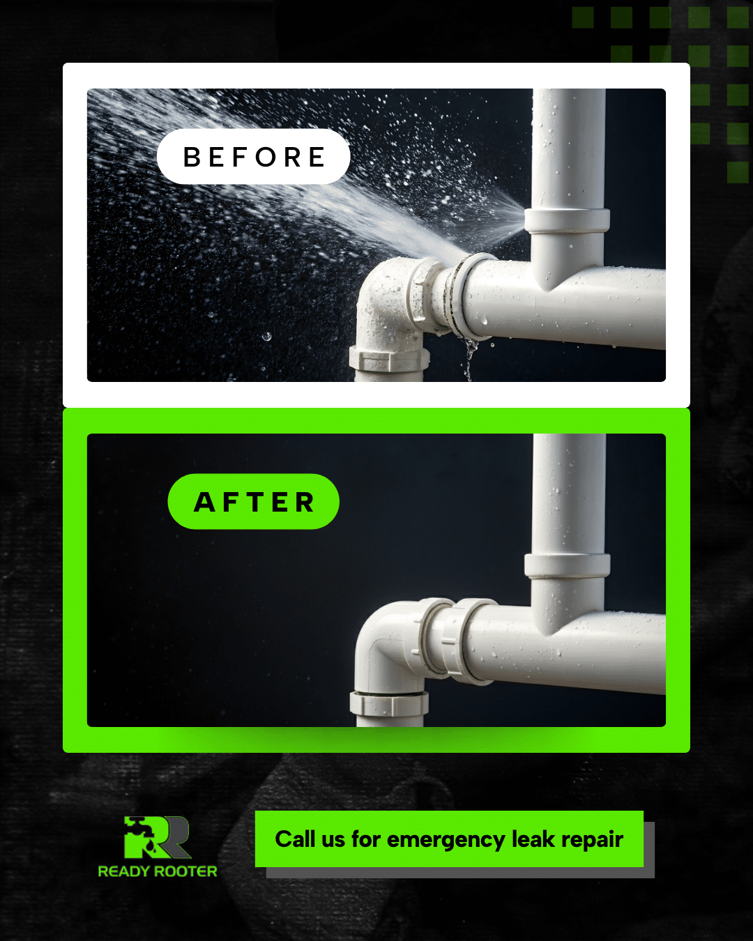 Before and after image showing a leaking pipe repaired by Ready Rooter plumbing services.